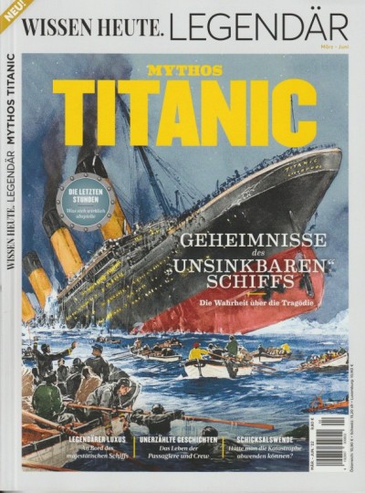 Wissen.Heute.Legendär: Mythos Titanic