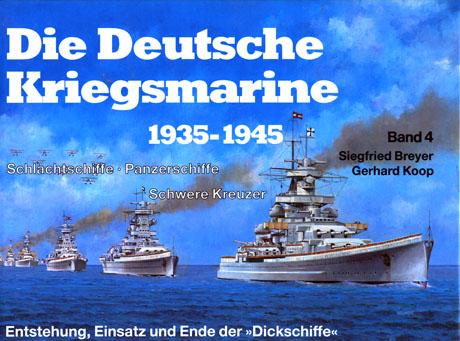 Siegfried Breyer, Gerhard Koop, Die Deutsche Kriegsmarine 1935-1945 Band 4 