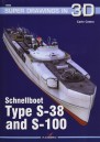 Schnellboot. Type S-38 and S-100 (Super Drawings in 3D, Band 16056)