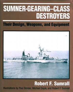 Sumner-Gearing-Class Destroyers - Their Design, Weapons, and Equipment