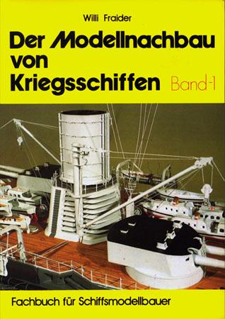 Willi Fraider, Der Modellnachbau von Kriegsschiffen Band 1