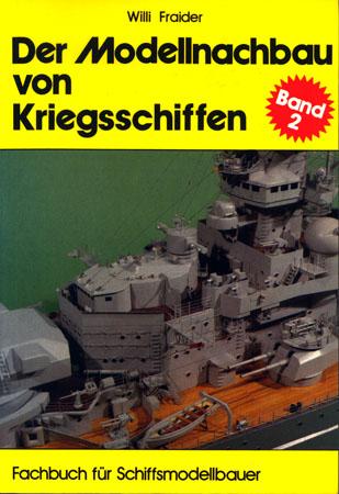 Willi Fraider, Der Modellnachbau von Kriegsschiffen Band 2 