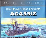 Anatomy oft he Ship The Flower Class Corvette Agassiz